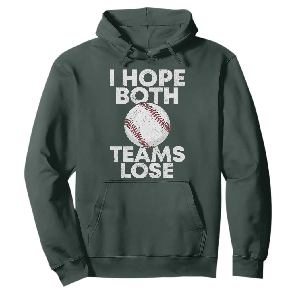 Funny Baseball Meme Hoodie I Just Hope Both Teams Lost TS10 Dark Forest Green Print Your Wear