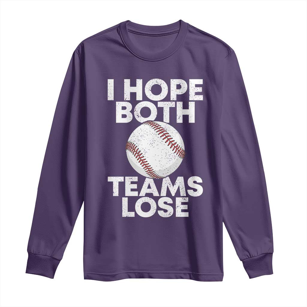 Funny Baseball Meme Long Sleeve Shirt I Just Hope Both Teams Lost TS10 Purple Print Your Wear