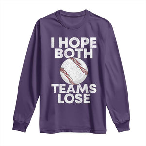 Funny Baseball Meme Long Sleeve Shirt I Just Hope Both Teams Lost TS10 Purple Print Your Wear