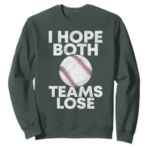 Funny Baseball Meme Sweatshirt I Just Hope Both Teams Lost TS10 Dark Forest Green Print Your Wear
