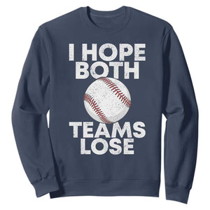 Funny Baseball Meme Sweatshirt I Just Hope Both Teams Lost TS10 Navy Print Your Wear