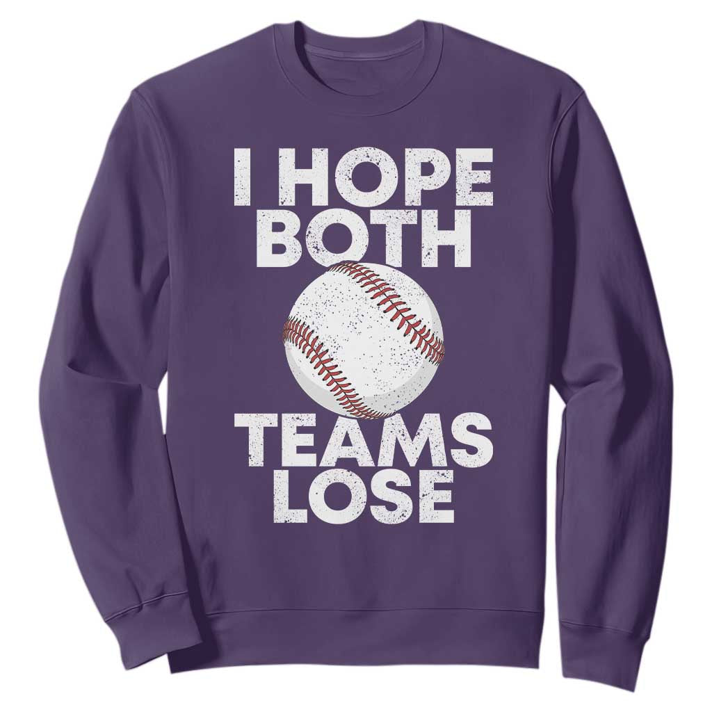 Funny Baseball Meme Sweatshirt I Just Hope Both Teams Lost TS10 Purple Print Your Wear