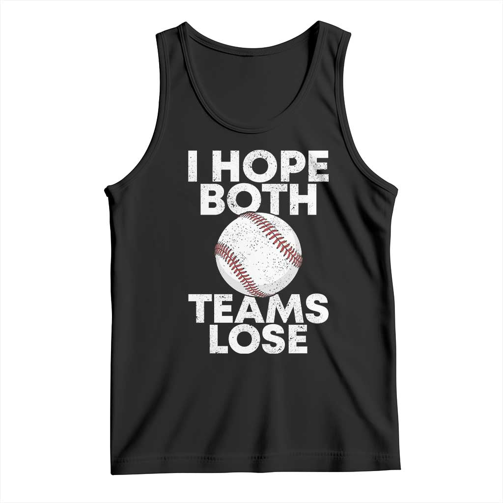 Funny Baseball Meme Tank Top I Just Hope Both Teams Lost TS10 Black Print Your Wear