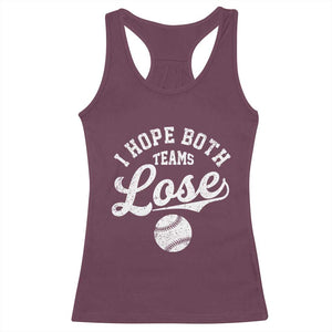 Baseball Meme Racerback Tank Top Retro I Just Hope Both Teams Lost Funny Sayings TS10 Maroon Print Your Wear