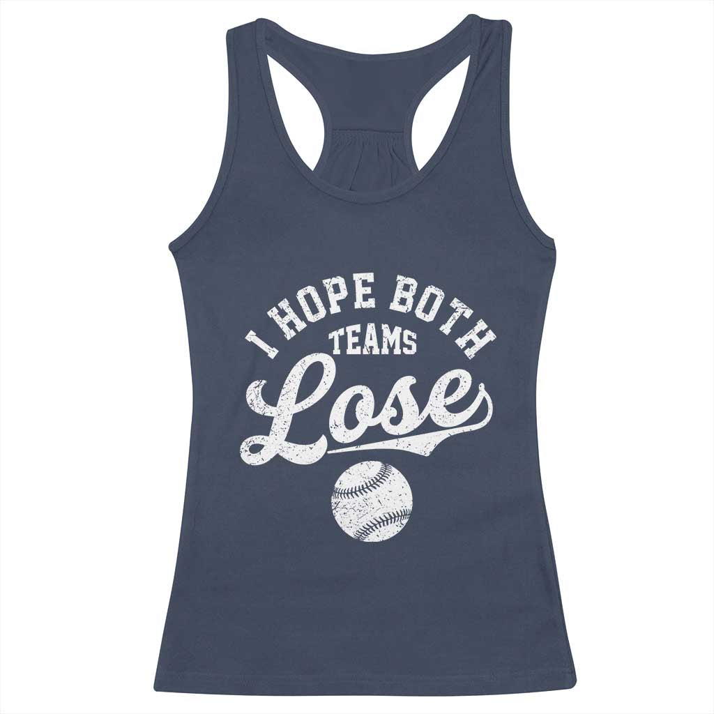 Baseball Meme Racerback Tank Top Retro I Just Hope Both Teams Lost Funny Sayings TS10 Navy Print Your Wear