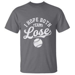 Baseball Meme T Shirt Retro I Just Hope Both Teams Lost Funny Sayings TS10 Charcoal Print Your Wear