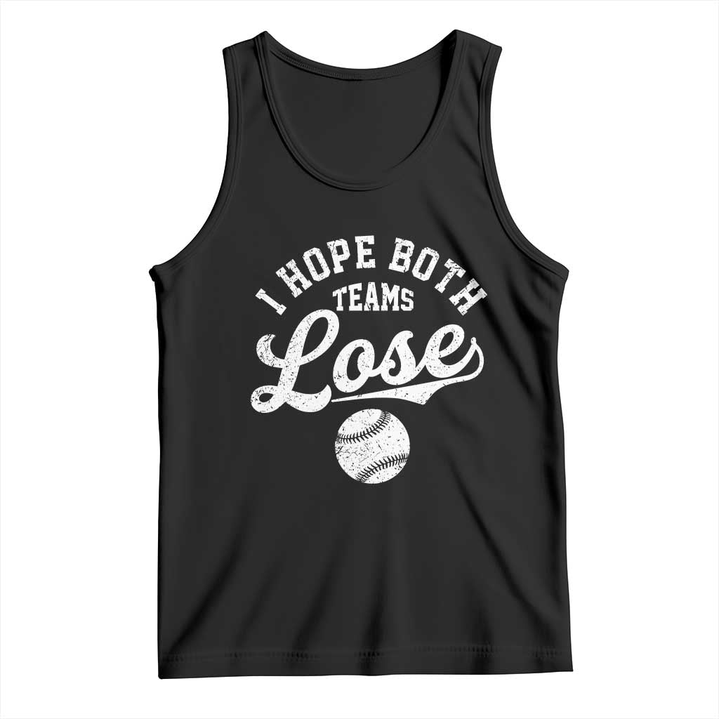 Baseball Meme Tank Top Retro I Just Hope Both Teams Lost Funny Sayings TS10 Black Print Your Wear