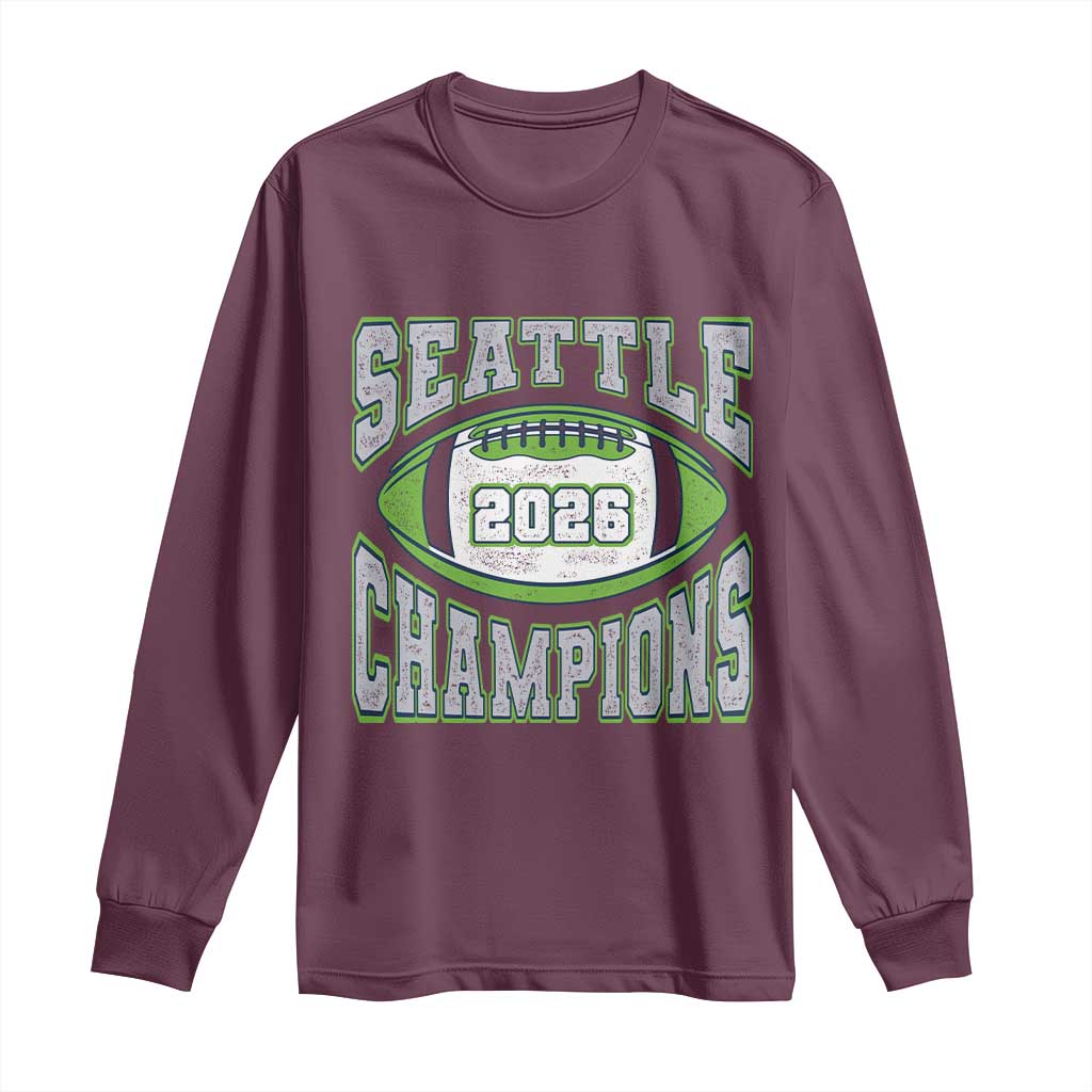 2026 Champion Seattle Long Sleeve Shirt Football Lovers TS10 Maroon Print Your Wear