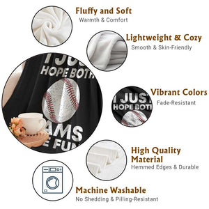 Funny Baseball Throw Blanket I Just Hope Both Teams Have Fun TS10 Print Your Wear