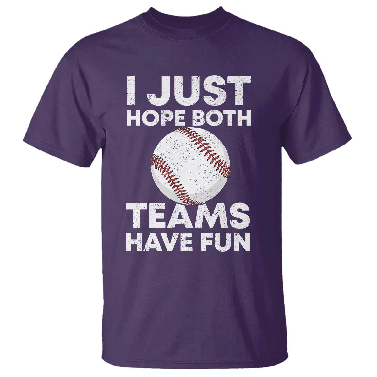 Funny Baseball T Shirt I Just Hope Both Teams Have Fun TS10 Purple Print Your Wear