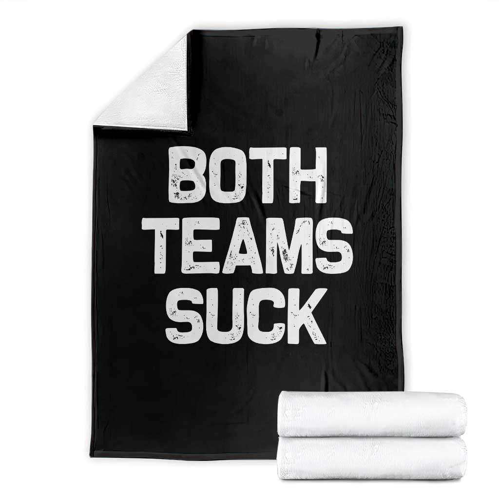 Both Team Sucks Throw Blanket Funny Game Day Sports Meme TS10 Black Print Your Wear