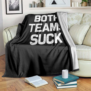 Both Team Sucks Throw Blanket Funny Game Day Sports Meme TS10 Print Your Wear