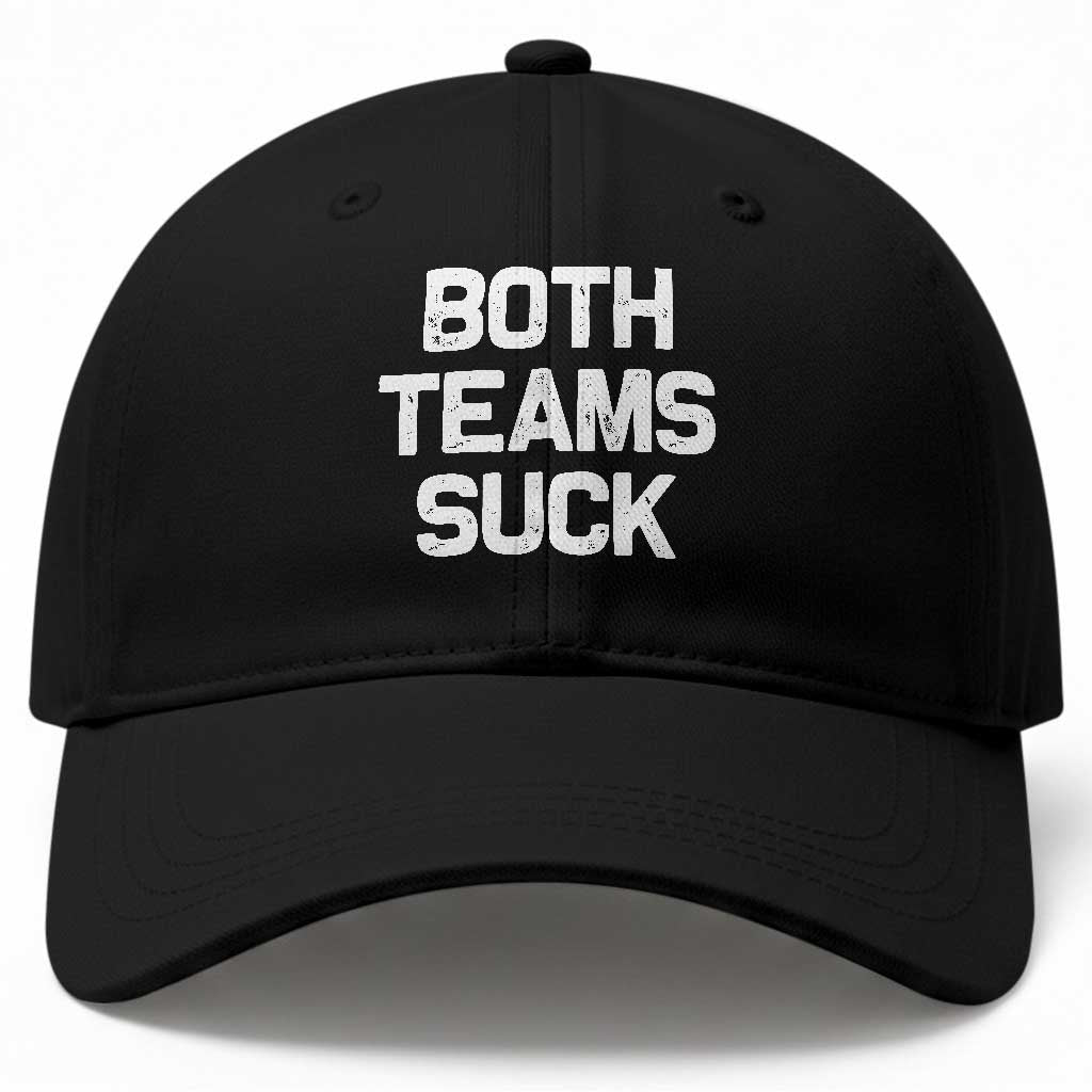 Both Team Sucks Baseball Cap Funny Game Day Sports Meme TS10 Print Your Wear