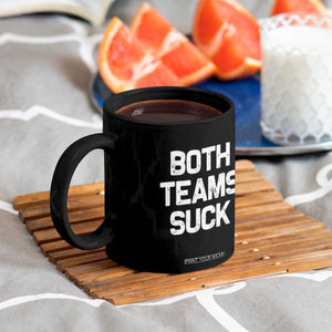 Both Team Sucks Coffee Mug Funny Game Day Sports Meme TS10 Print Your Wear