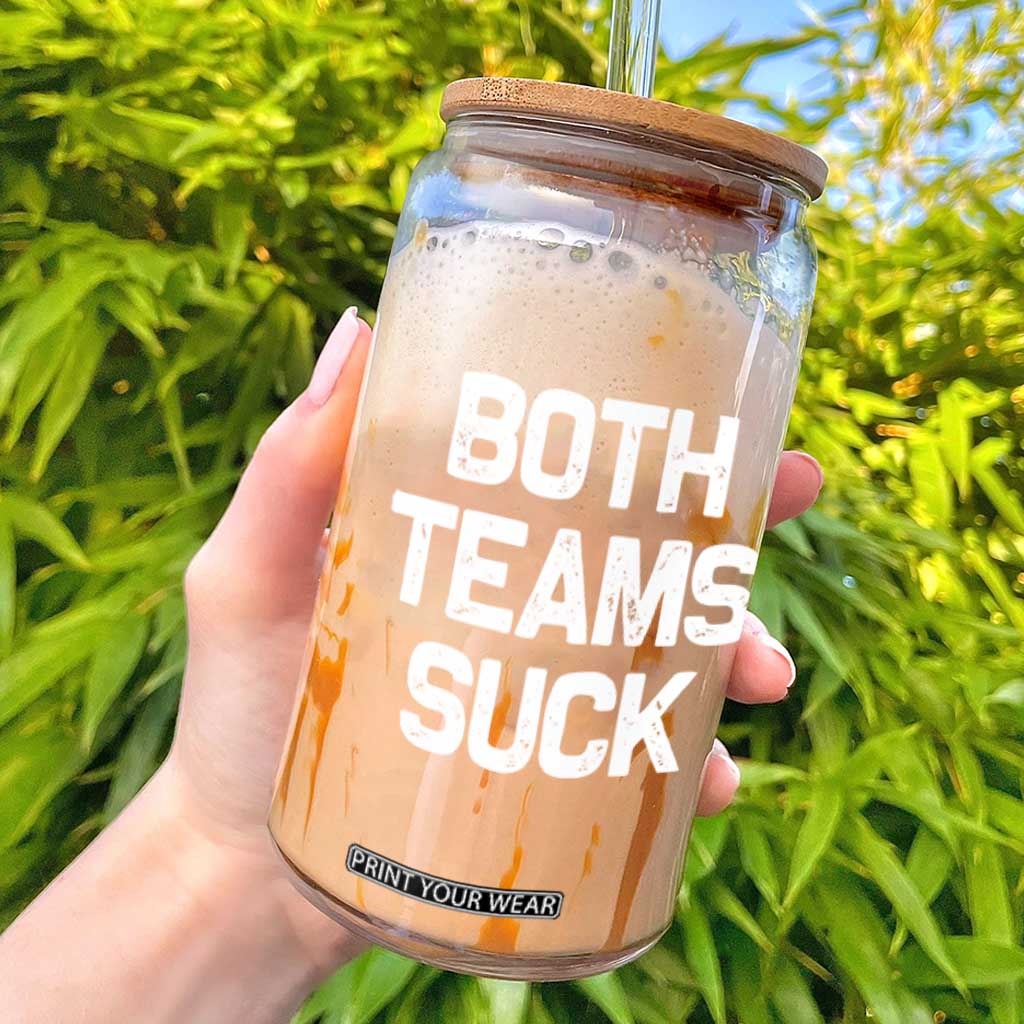 Both Team Sucks Glass Can Funny Game Day Sports Meme TS10 Black Print Your Wear