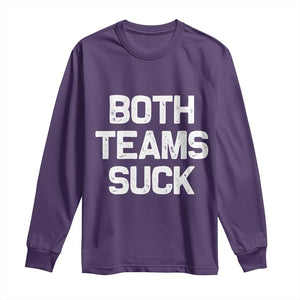 Both Team Sucks Long Sleeve Shirt Funny Game Day Sports Meme TS10 Purple Print Your Wear