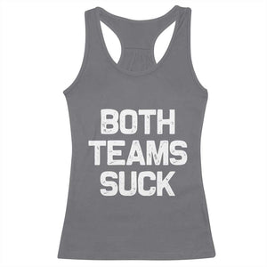 Both Team Sucks Racerback Tank Top Funny Game Day Sports Meme TS10 Charcoal Print Your Wear
