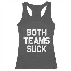 Both Team Sucks Racerback Tank Top Funny Game Day Sports Meme TS10 Dark Heather Print Your Wear