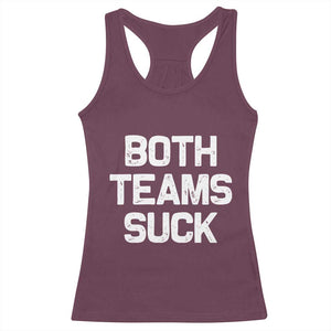 Both Team Sucks Racerback Tank Top Funny Game Day Sports Meme TS10 Maroon Print Your Wear
