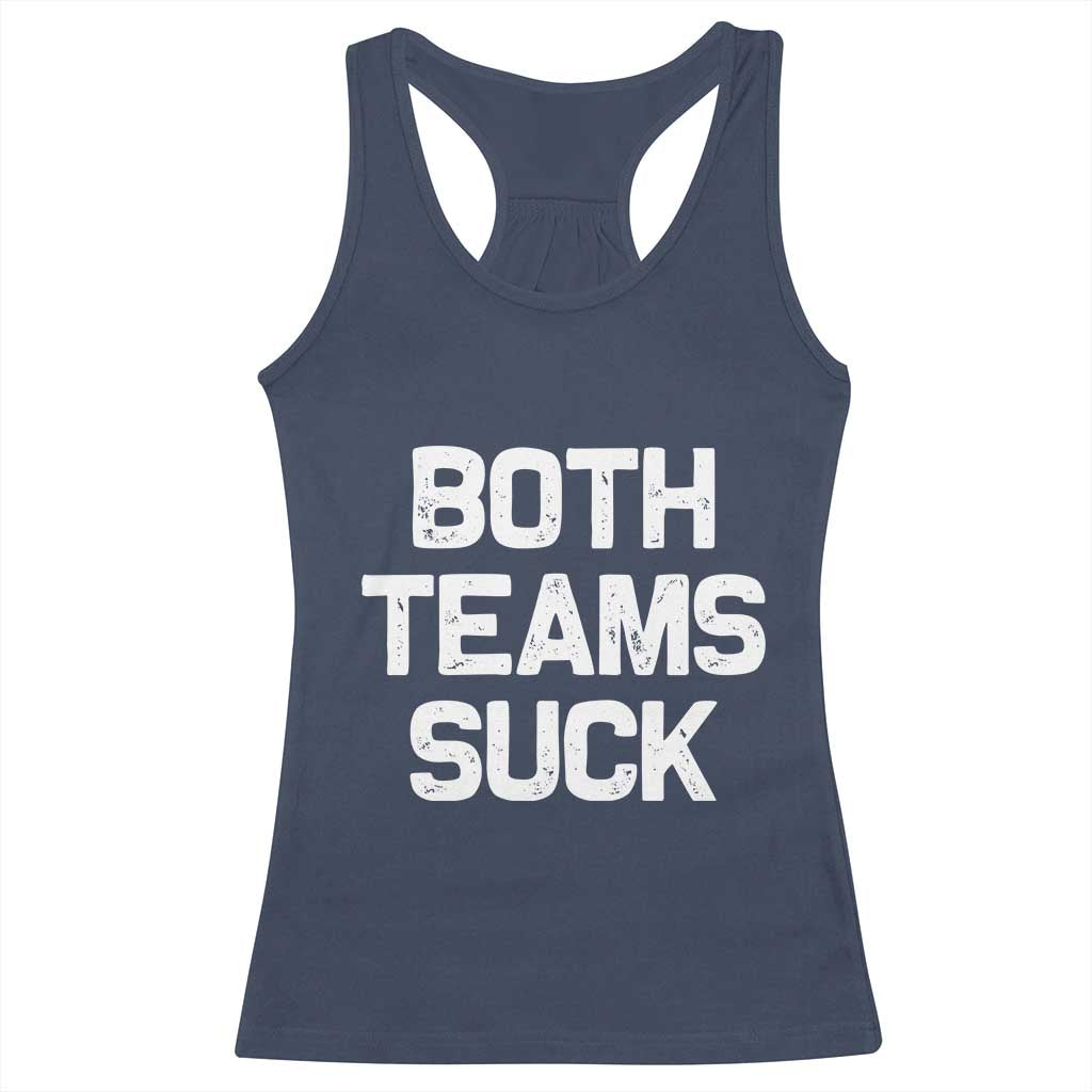 Both Team Sucks Racerback Tank Top Funny Game Day Sports Meme TS10 Navy Print Your Wear