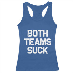 Both Team Sucks Racerback Tank Top Funny Game Day Sports Meme TS10 Royal Blue Print Your Wear