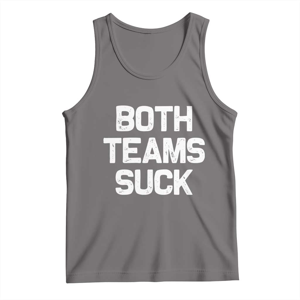 Both Team Sucks Tank Top Funny Game Day Sports Meme TS10 Deep Heather Print Your Wear