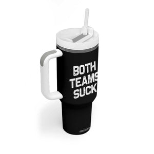 Both Team Sucks Tumbler With Handle Funny Game Day Sports Meme TS10 Print Your Wear