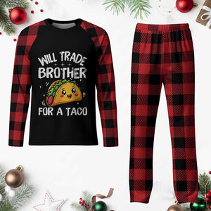 Will Trade Brother For A Taco Plaid Pajama Set Funny Sibling Cinco De Mayo Taco Lovers TS10 Buffalo Plaid Print Your Wear