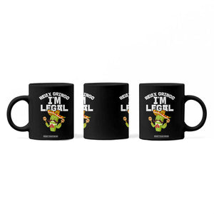Funny Mexican Immigrant Coffee Mug Relax Gringo Im Legal Cinco De Mayo TS10 Print Your Wear