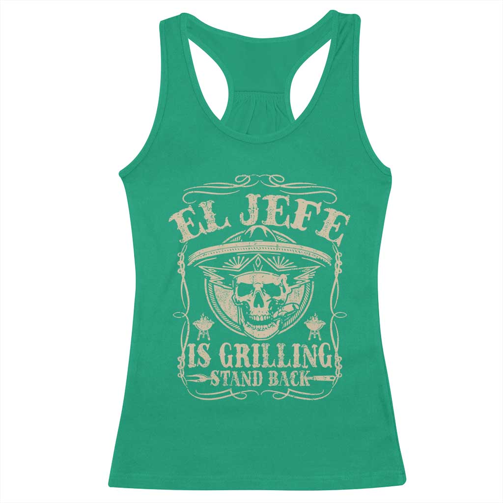 Funny Mexican Dad Racerback Tank Top El Jefe Grilling Stand Back TS10 Irish Green Print Your Wear
