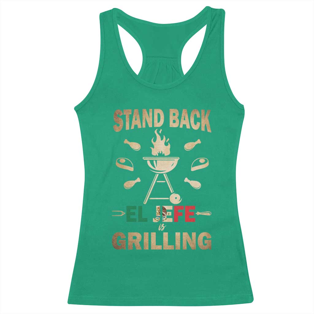 Funny Mexican Dad Racerback Tank Top El Jefe Grilling Stand Back Fathers Day TS10 Irish Green Print Your Wear