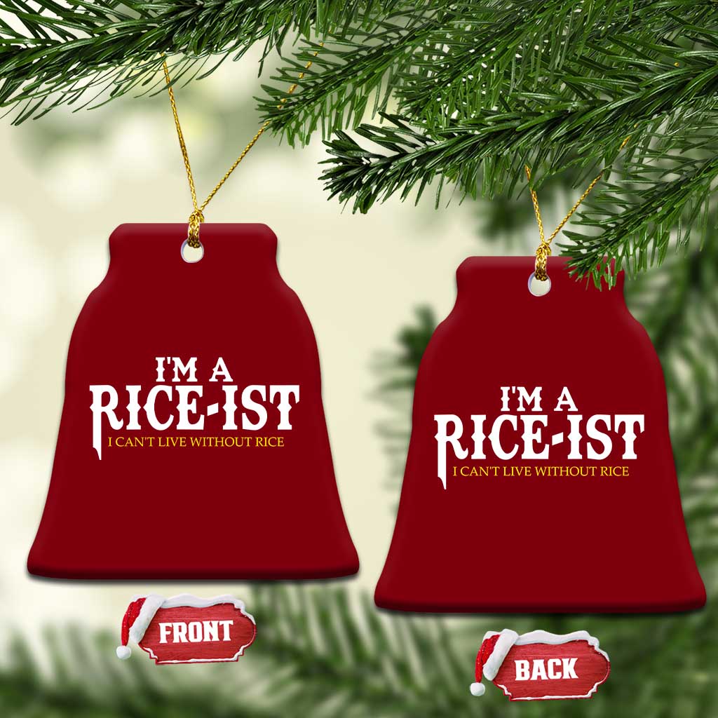 Rice Lover Ceramic Ornament Im a Rice-Ist Rice Asian Food Humor TS10 Print Your Wear