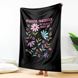 Feminist Protest Throw Blanket Peaceful But Pissed Off Floral Resist TS10 Print Your Wear