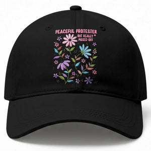 Feminist Protest Baseball Cap Peaceful But Pissed Off Floral Resist TS10 Print Your Wear