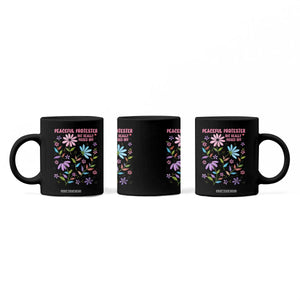 Feminist Protest Coffee Mug Peaceful But Pissed Off Floral Resist TS10 Print Your Wear