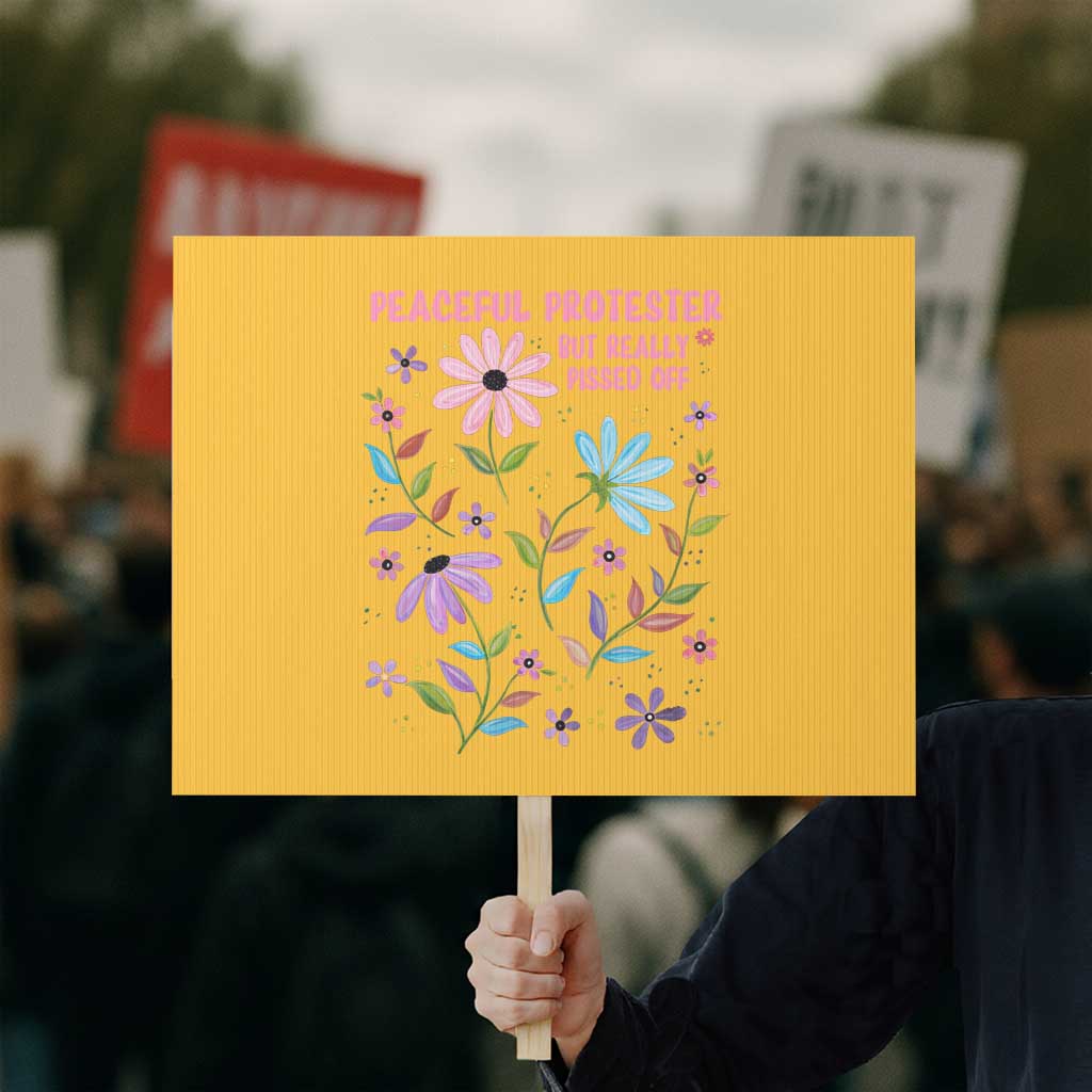 Feminist Protest Protest Sign Peaceful But Pissed Off Floral Resist TS10 Horizontal 18