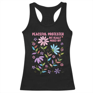 Feminist Protest Racerback Tank Top Peaceful But Pissed Off Floral Resist TS10 Black Print Your Wear
