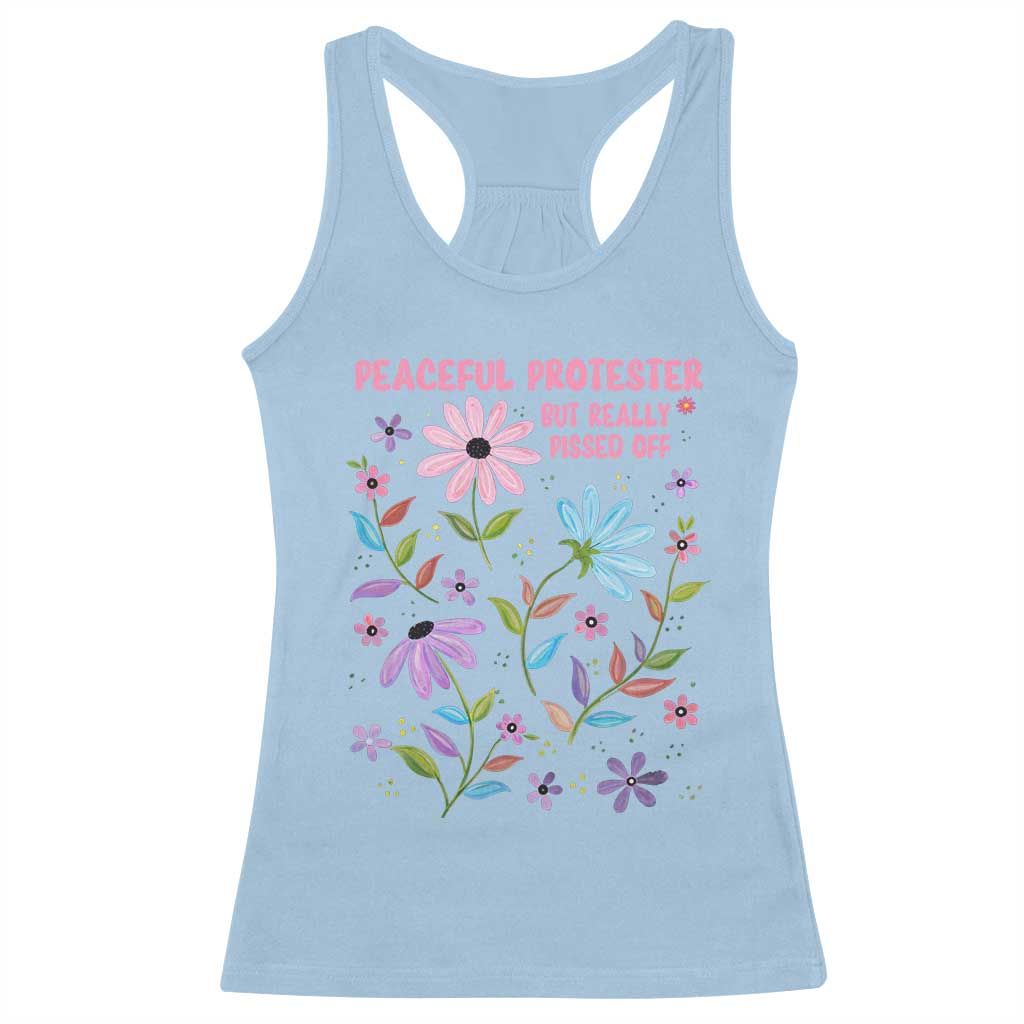 Feminist Protest Racerback Tank Top Peaceful But Pissed Off Floral Resist TS10 Light Blue Print Your Wear