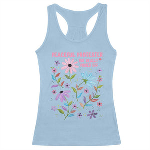Feminist Protest Racerback Tank Top Peaceful But Pissed Off Floral Resist TS10 Light Blue Print Your Wear