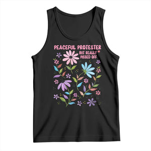 Feminist Protest Tank Top Peaceful But Pissed Off Floral Resist TS10 Black Print Your Wear