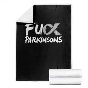 Fuck Parkinsons Throw Blanket Parkinsons Disease Awareness Month TS10 Black Print Your Wear