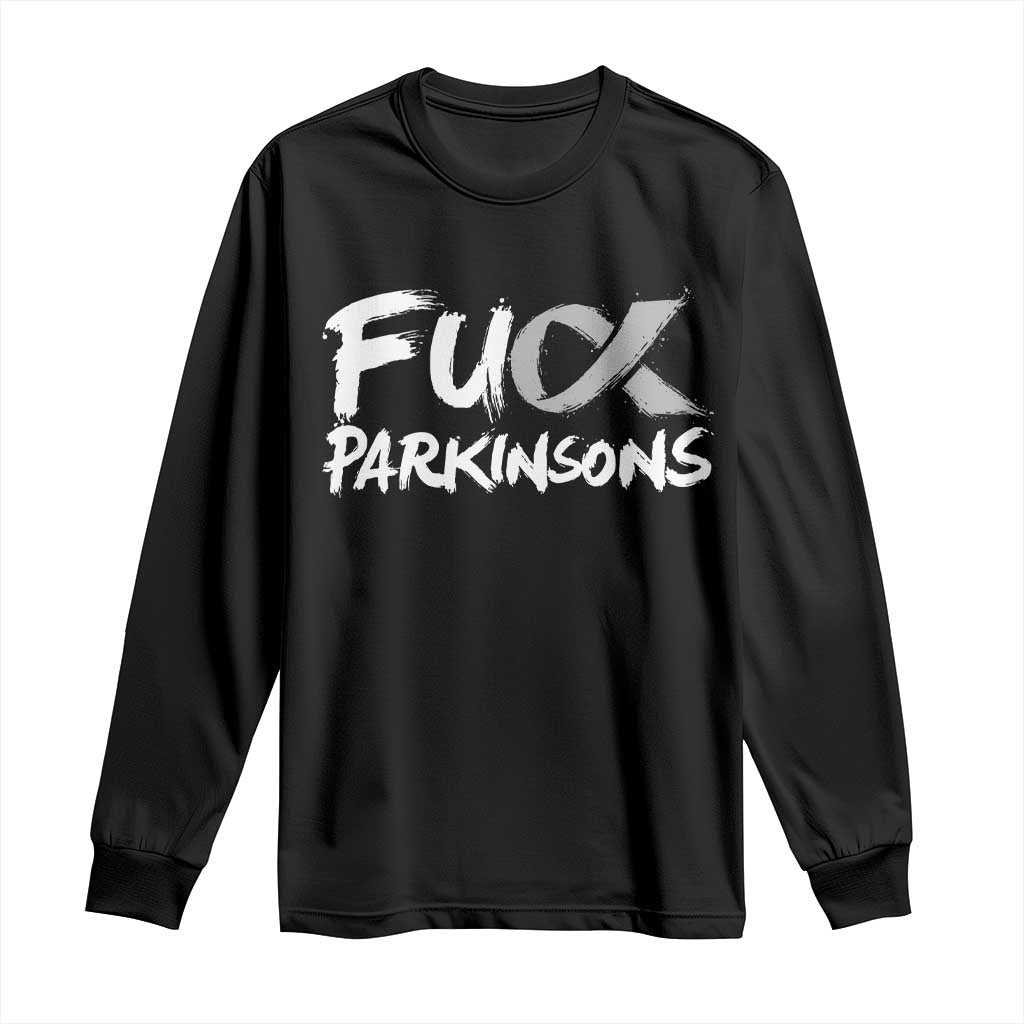 Fuck Parkinsons Long Sleeve Shirt Parkinsons Disease Awareness Month TS10 Black Print Your Wear