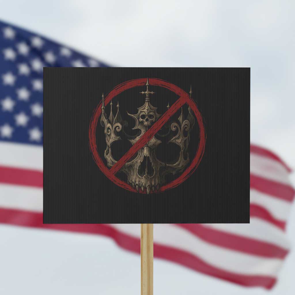 No Kings in America Protest Sign Skull Crown Nope Kings TS10 Horizontal 18