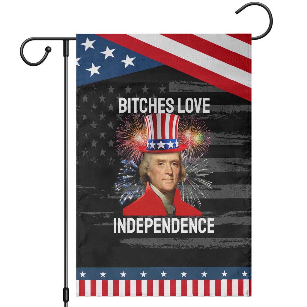 Bitches Love Independence Garden Flag Thomas Jefferson Funny 4th Of July TS10 Distressed Black Blue Print Your Wear
