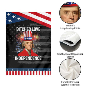 Bitches Love Independence Garden Flag Thomas Jefferson Funny 4th Of July TS10 Print Your Wear