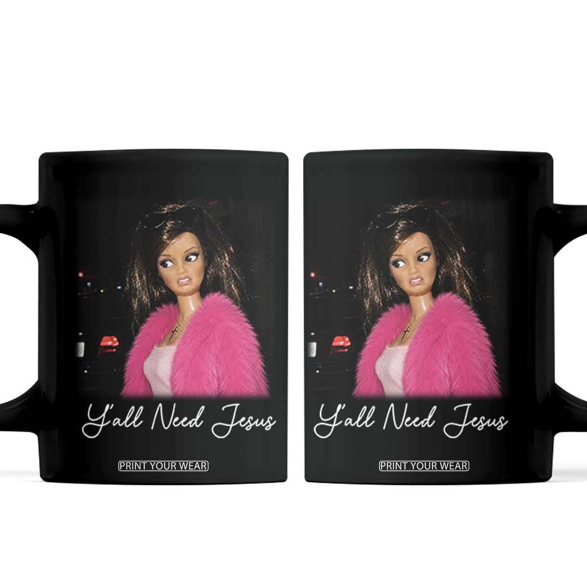 Y'all Need Jesus Funny Girls Meme Saying Christian Humor Coffee Mug TS10 Black Print Your Wear