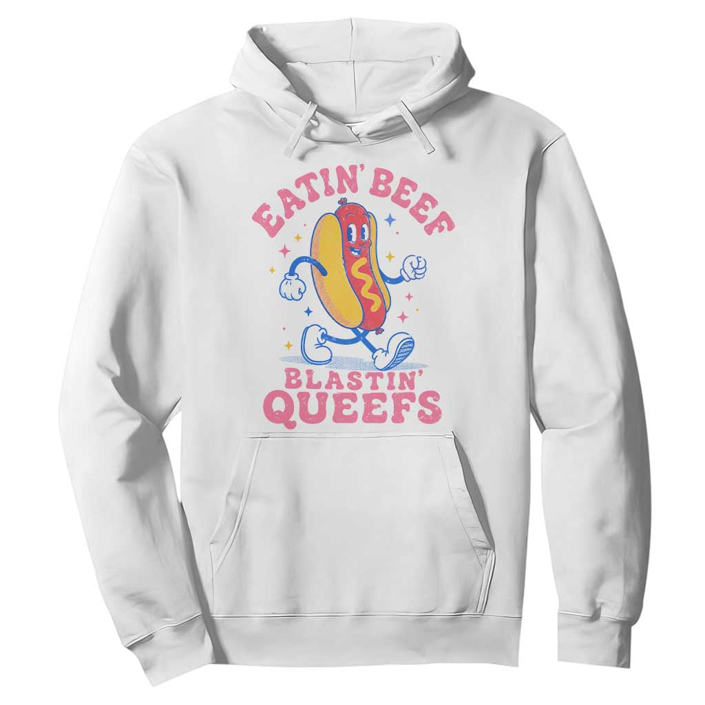 Hotdog Eatin Beef Blastin Queefs Inappropriate Hoodie Funny Cringe Offensive Humor TS10 White Print Your Wear