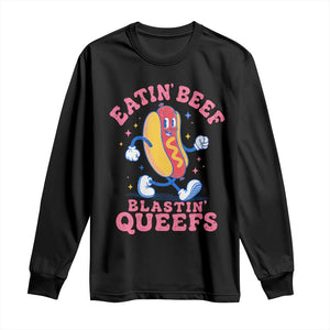 Hotdog Eatin Beef Blastin Queefs Inappropriate Long Sleeve Shirt Funny Cringe Offensive Humor TS10 Black Print Your Wear