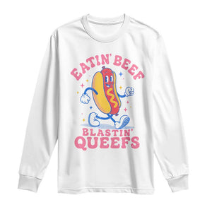 Hotdog Eatin Beef Blastin Queefs Inappropriate Long Sleeve Shirt Funny Cringe Offensive Humor TS10 White Print Your Wear