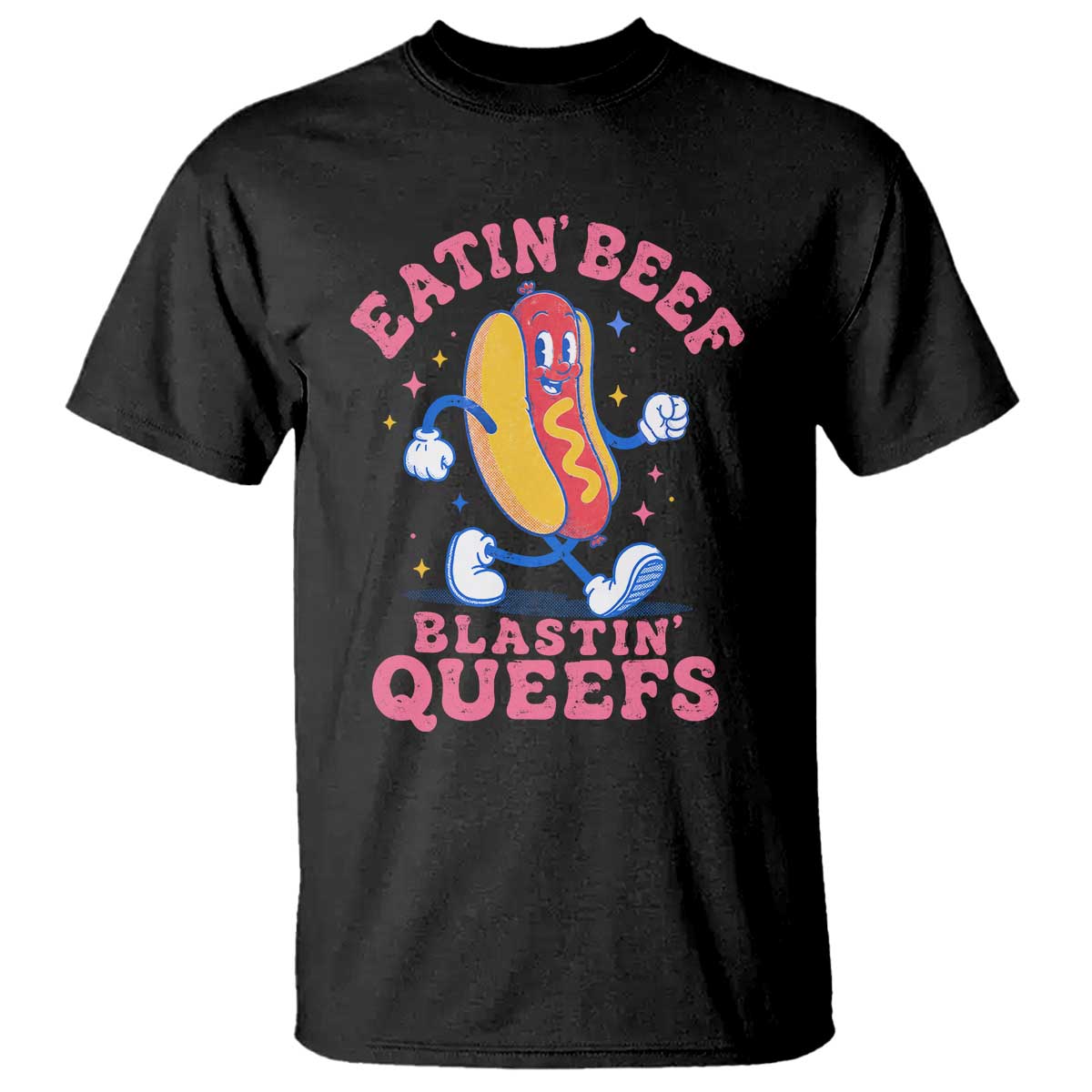 Hotdog Eatin Beef Blastin Queefs Inappropriate T Shirt Funny Cringe Offensive Humor TS10 Black Print Your Wear